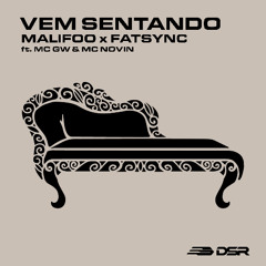 Malifoo, Fatsync - Vem Sentando (feat. MC GW, MC Novin)