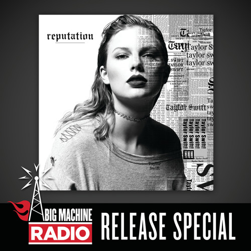 reputation (Big Machine Radio Release Special)