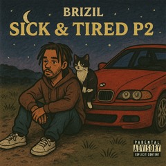 Sick & Tired P2