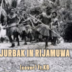 Jurbak an Rijamuwa (COVER) ft. kb