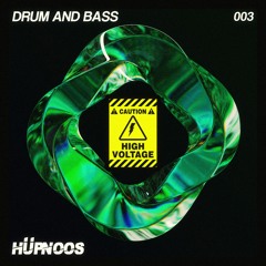 Hüpnoos | HIGH VOLTAGE | Drum & Bass MIX | #003
