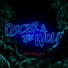 Oscar and the Wolf - Princes (cover)