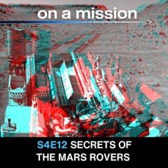 On a Mission: Season 4, Episode 12: Secrets Of The Mars Rovers