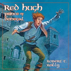 ( srO ) Red Hugh, Prince of Donegal: Living History Library by  Robert Reilly,John Lee,Bethlehem Boo