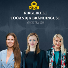 #11 Kirglikult tööandja brändingust (Kristina Sisin, Kersti Vannas, Evelin Org)