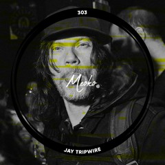 MEOKO Podcast Series | Jay Tripwire (#303)