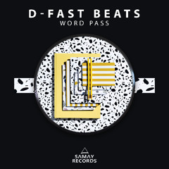 D-Fast Beats - Word Pass (Samay Records)
