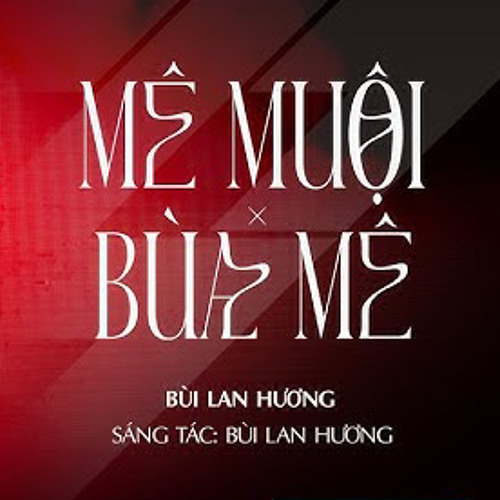 Mê Muội x Bùa Mê - Chị đẹp Bùi Lan Hương