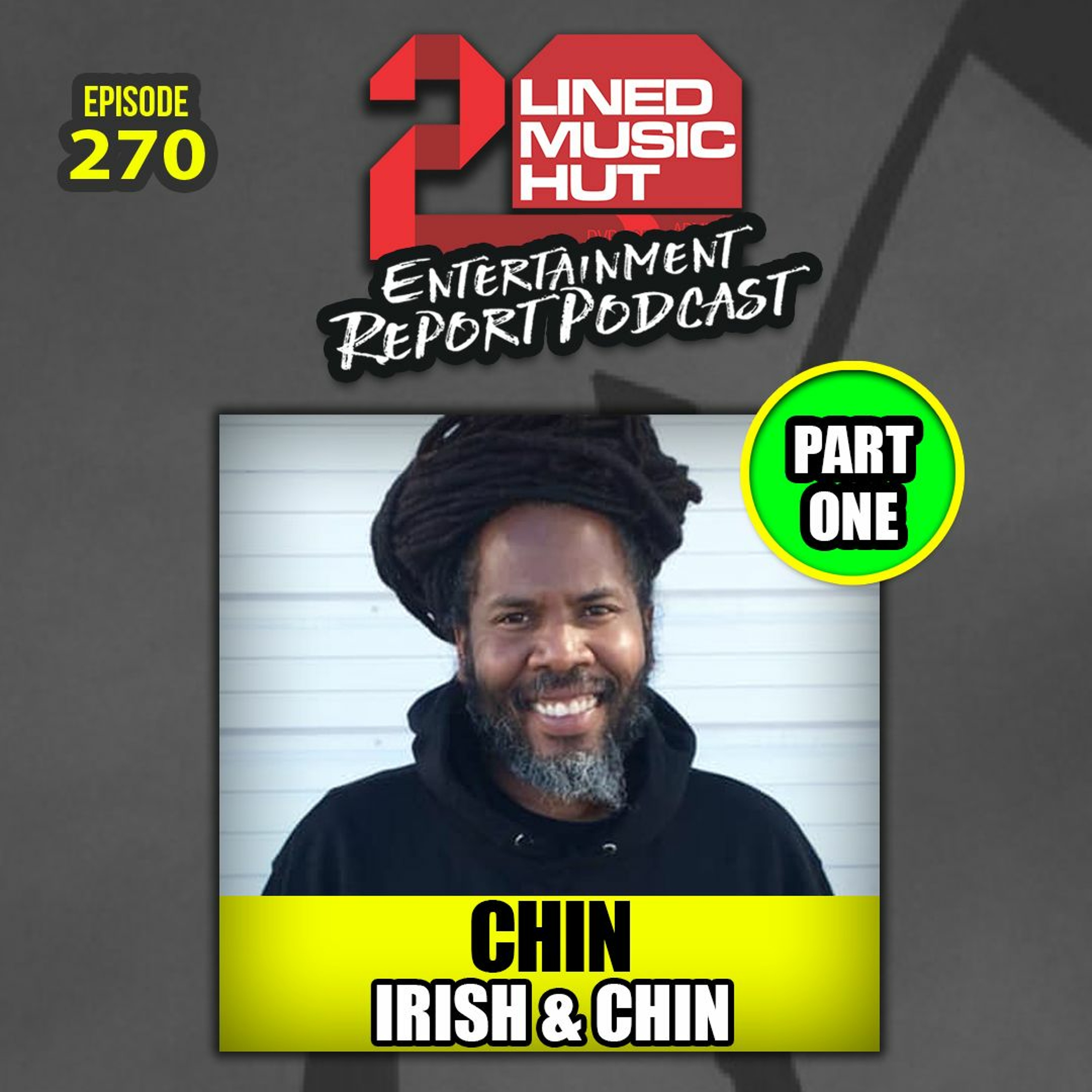 EPISODE #270 CHIN FROM IRISH & CHIN - PART 1 episode artwork