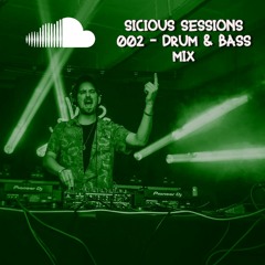 Sicious Sessions 002 - Drum & Bass Mix