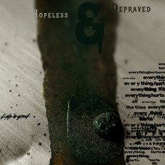 04 Hopeless And Depraved - Everything Hurts - N1bu