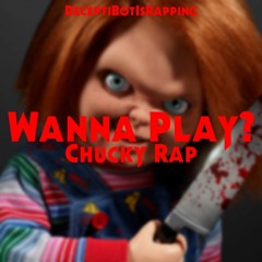 Wanna Play? (Chucky Rap)
