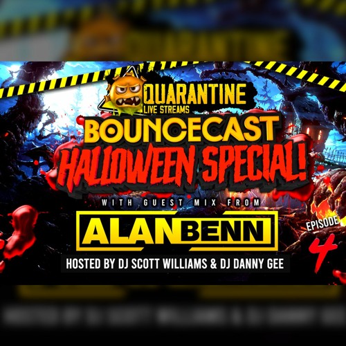 Quarantine Bouncecast 4 - Alan Benn Special Guest - Hosted By Scott Williams - Danny Gee