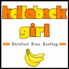 Gwen Stefani - Hollaback Girl (Barefoot Bren Flip)
