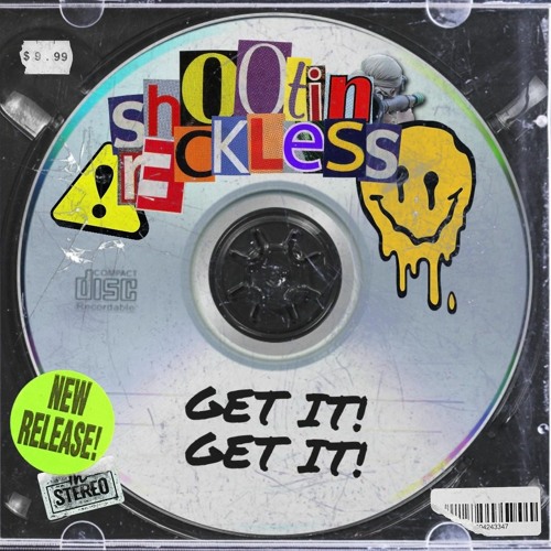 sh00tinr3ckless - Get It!