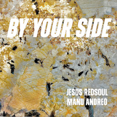 Jesus RedSoul, Manu Andreo - By Your Side (Extended Mix)