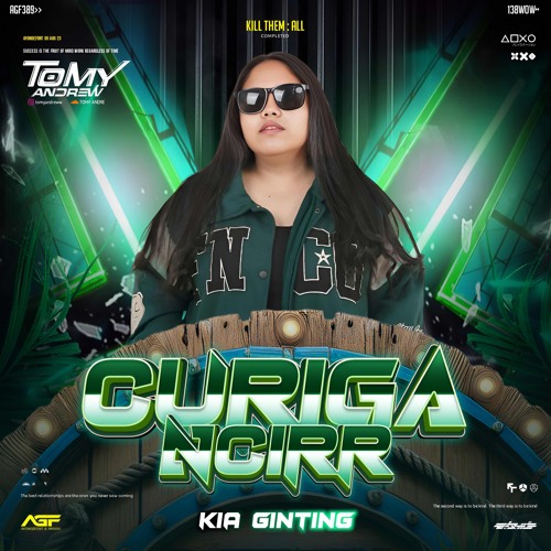CURIGA NCIRR (TA X KIA GINTING X LINCIR) SUPERDUPERR