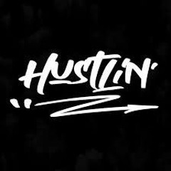 Hustlin