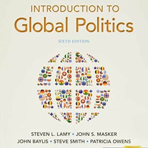 [View] EBOOK 📌 Introduction to Global Politics by  Steven L. Lamy,John S. Masker,Joh