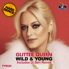 Glitter Queen - Wild & Young (Original Mix) [PREVIEW]