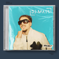 Single In De Club (DJMATS House edit)
