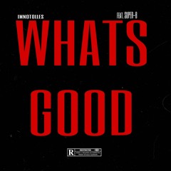 Whats Good Freestyle(Feat.SUPER-B)(Prod_by.ImnotOlles)