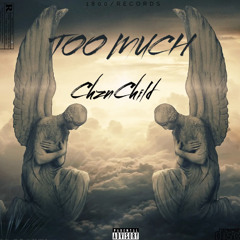 ChznChild - TOO MUCH