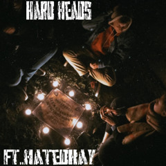 Hard heads (ft. hatedkay)