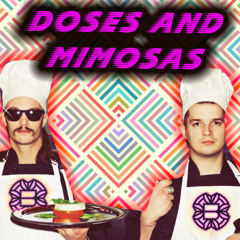 Doses & Mimosas (BroMosapien Flip)