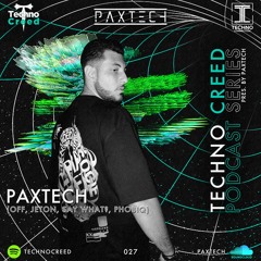 TCP027 - Techno Creed Podcast - Paxtech Guest Mix