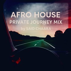 Afro House Private Journey MIX
