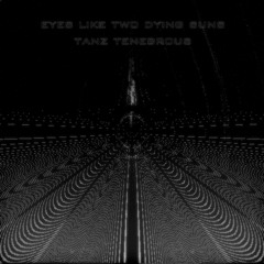 Tanz Tenebrous