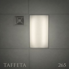 TAFFETA | 265