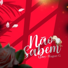 Não Sabem(C/ Wagner G)