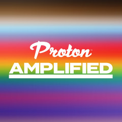 PROTON AMPLIFIED MIX
