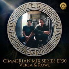 Cimmerian Mix Series EP. 30 - Versa & Rowl