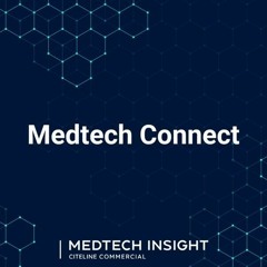 Medtech Connect Episode 11: A Look Back At 2023