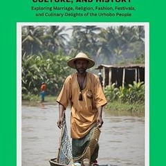 ✔PDF/✔READ Urhobo People Of Niger Delta: Unveiling Traditions, Culture, and History: Exploring