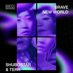 Shubostar & TERR - Brave New World