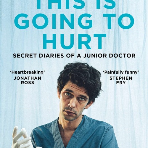 Stream Download PDF This Is Going To Hurt Now A Major BBC Comedy