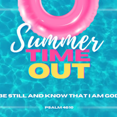 Summer Time Out 6-29