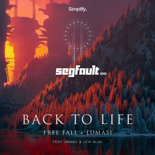 Free Fall & Lumasi - Back To Life (SEGFAULT Remix)