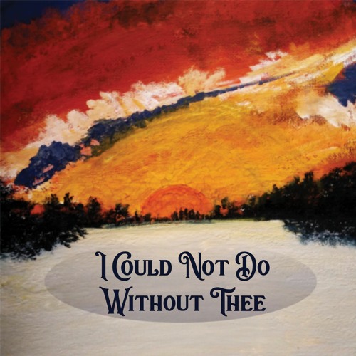I Could Not Do Without Thee (Feat. Tommaso Strada)