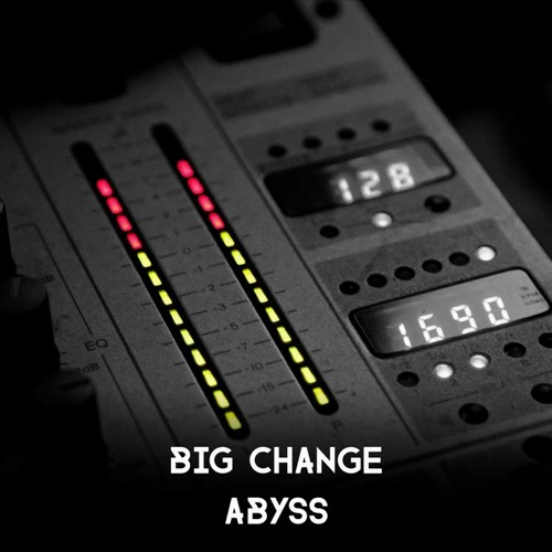 Big Change - Abyss
