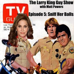 LKGS - Episode 5: Sniff Her Balls