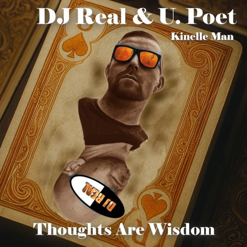 Thoughts are Wisdom Feat U.Poet (music: kinelle man)