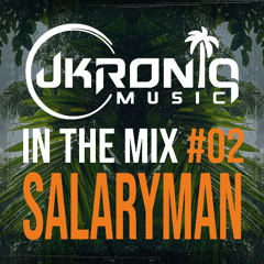 Ukroniq in the mix #02 - Salaryman
