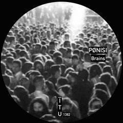 PØNISI - Brains [ITU1382]