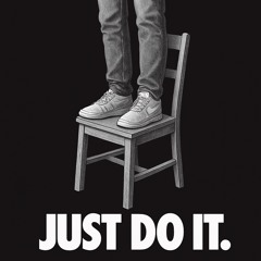 just do it.