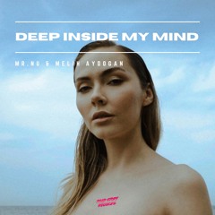 Mr.Nu, Melih Aydogan - Deep Inside My Mind